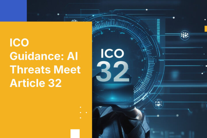 ICO Guidance: AI Threats Meet Article 32