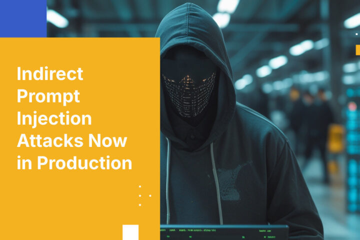 Indirect Prompt Injection Attacks Now in Production