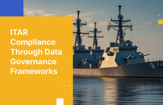 ITAR Compliance Through Data Governance Frameworks