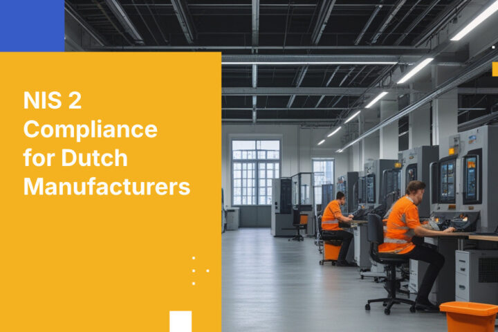 NIS 2 Compliance for Dutch Manufacturers