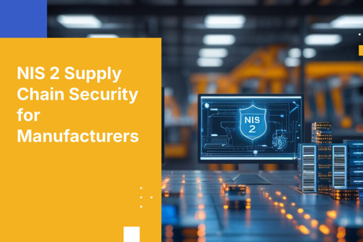 NIS 2 Supply Chain Security for Manufacturers