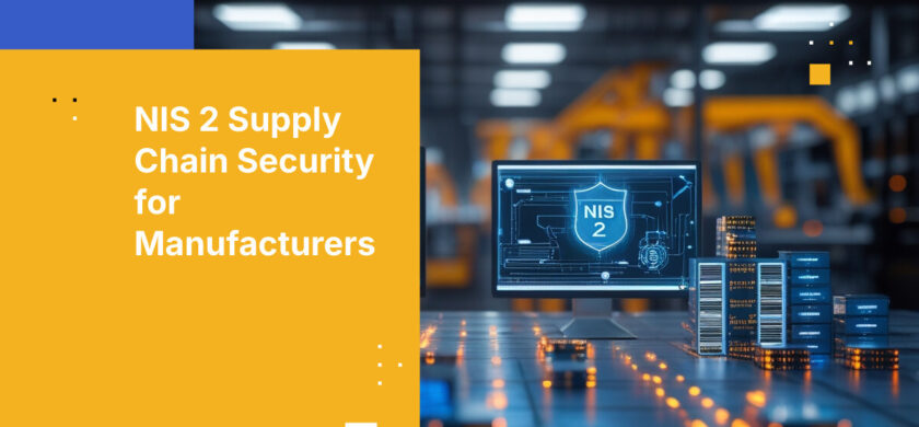 NIS 2 Supply Chain Security for Manufacturers