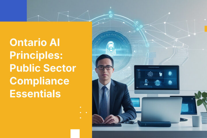 Ontario AI Principles: Public Sector Compliance Essentials