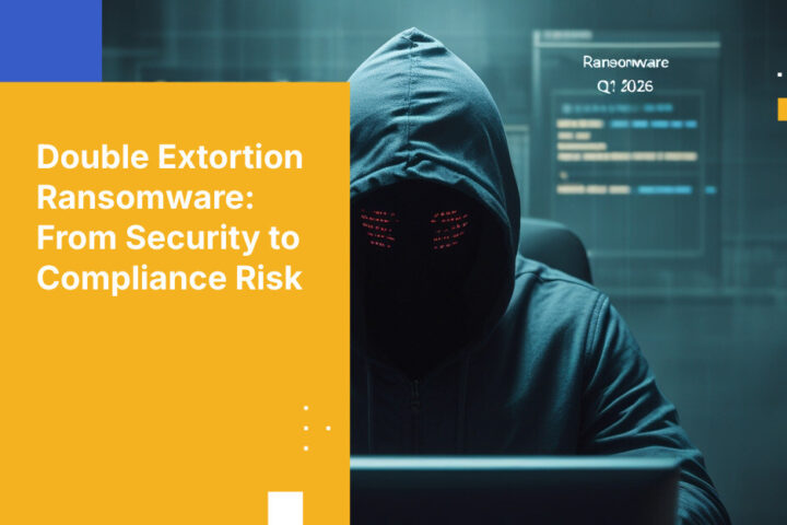 Double Extortion Ransomware: From Security to Compliance Risk