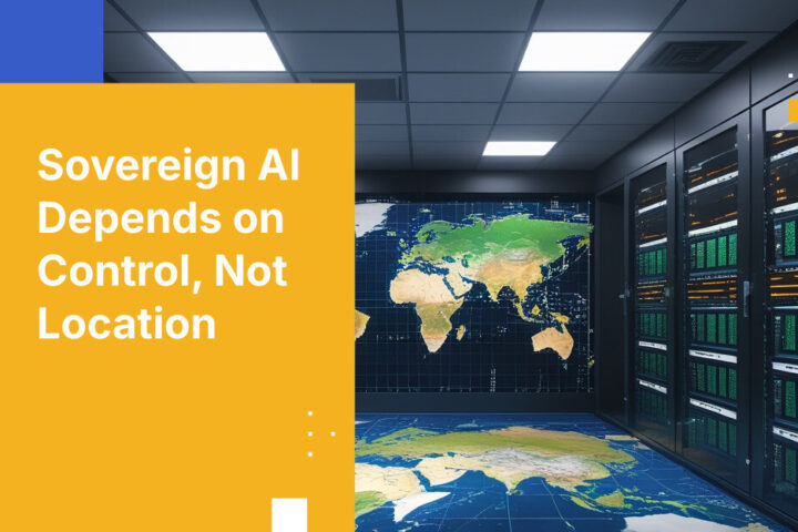 Sovereign AI Depends on Control, Not Location