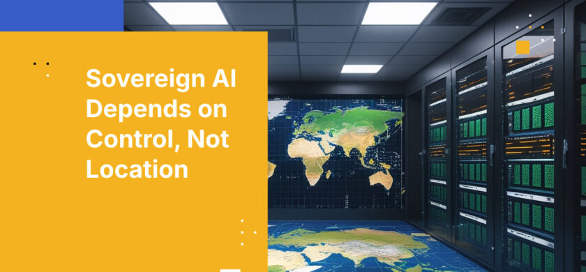 Sovereign AI Depends on Control, Not Location