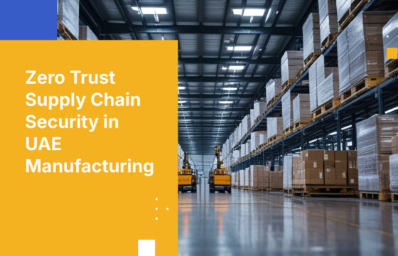 Zero Trust Supply Chain Security in UAE Manufacturing