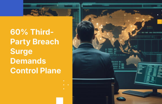60% Third-Party Breach Surge Demands Control Plane