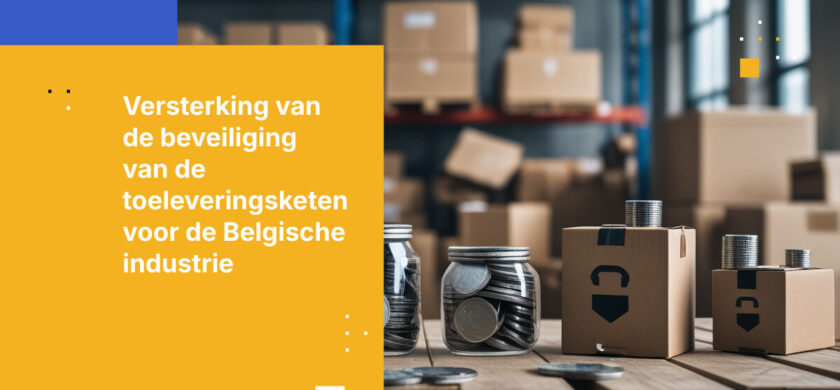 Vereisten voor beveiliging van de toeleveringsketen voor Belgische industriële bedrijven