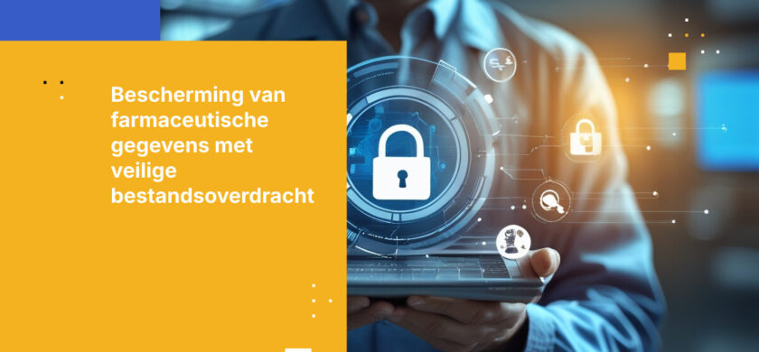 Voordelen van beveiligde bestandsoverdracht voor farmaceutische bedrijven en life sciences