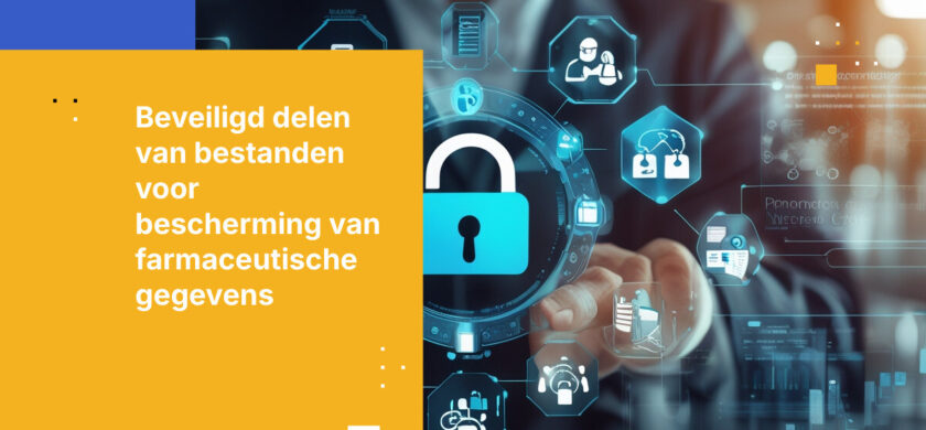Voordelen van beveiligde bestandsoverdracht voor de farmaceutische en life sciences-sector