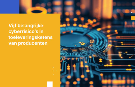 Top 5 cyberbeveiligingsrisico's in toeleveringsketens van producenten