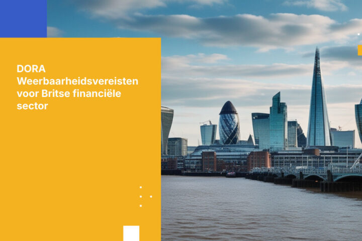 Hoe Britse bedrijven in de financiële sector voldoen aan de DORA-vereisten in 2026