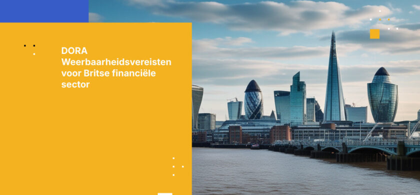 Hoe Britse bedrijven in de financiële sector voldoen aan de DORA-vereisten in 2026