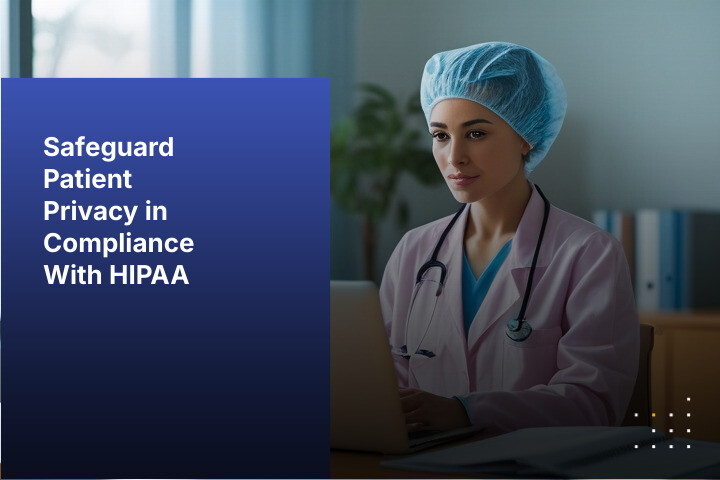 Test Safeguard Patient Privacy in Compliance With HIPAA