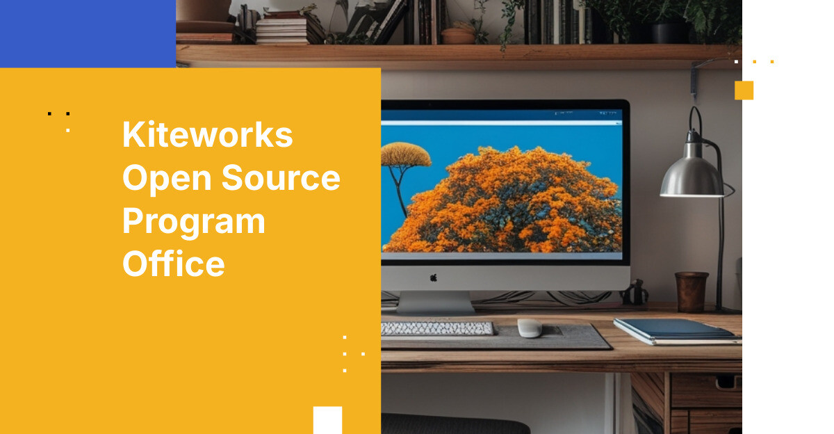 Test Kiteworks Open Source Program Office