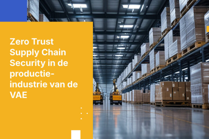 Hoe producenten in de VAE voldoen aan beveiligingsvereisten voor de toeleveringsketen