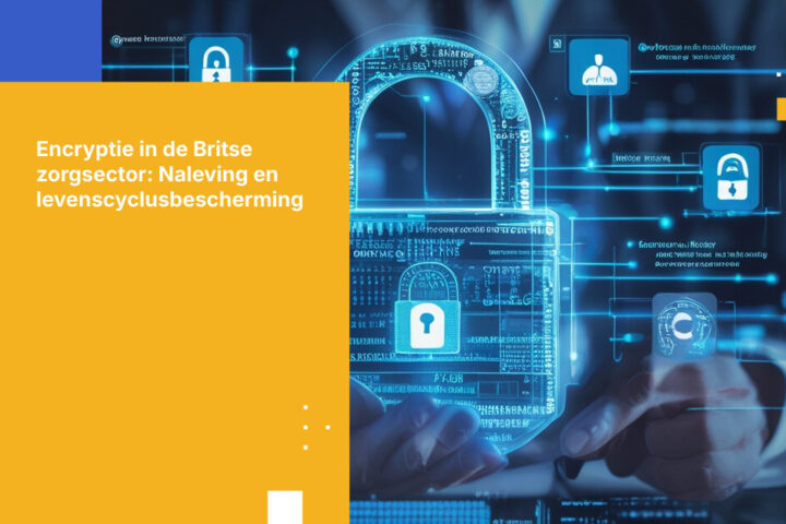 Beste practices voor encryptie van zorggegevens in het VK