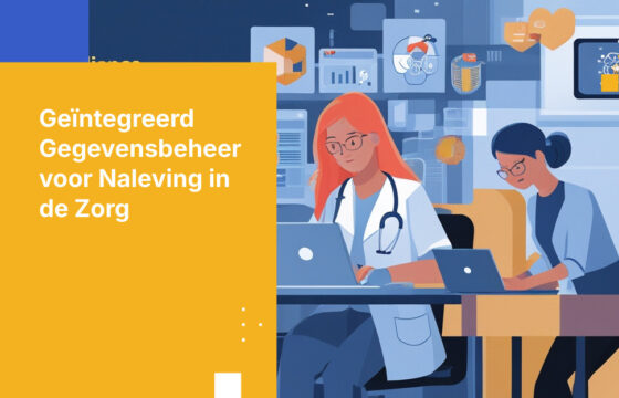 Geïntegreerd gegevensbeheer voor GDPR-naleving van patiëntgegevens in de zorg