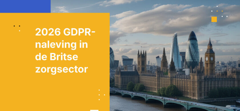 GDPR-nalevingsvereisten voor Britse zorgaanbieders in 2026