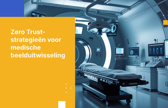 Zero Trust vervanging voor verouderde systemen voor medische beelduitwisseling