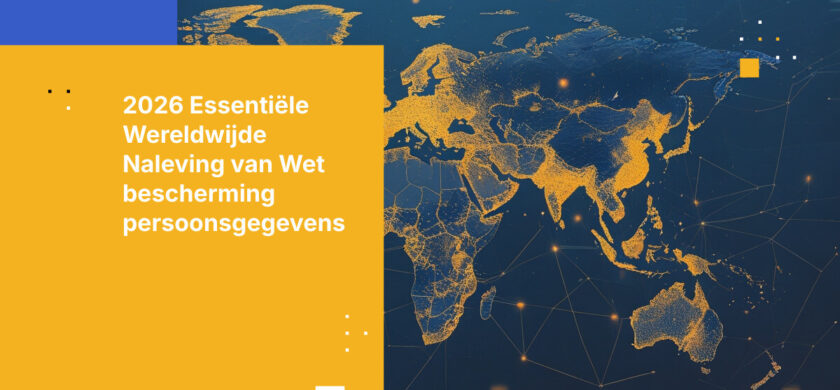 Wereldwijde wetten voor gegevensprivacy 2026: Gids voor naleving in meerdere rechtsbevoegdheden
