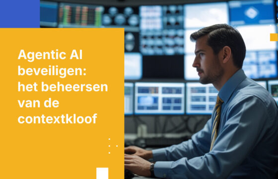 Agentic AI-beveiliging: Context is het nieuwe aanvalsoppervlak