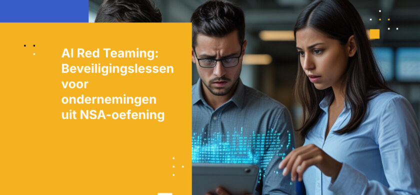 Wanneer AI het Red Team wordt: Wat het NSA-Mythos-verhaal onthult over de beveiliging van jouw onderneming