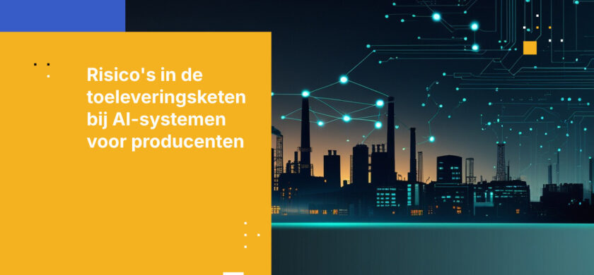 5 beveiligingsrisico's in de toeleveringsketen bij AI-adoptie door producenten