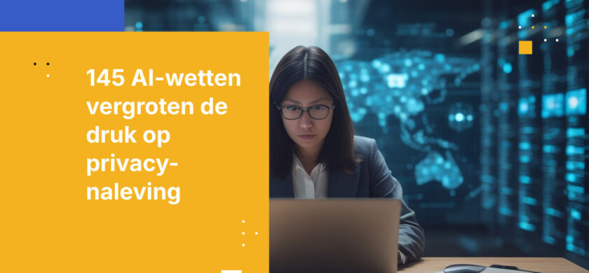 145 AI-wetten werden aangenomen in 2025. Privacyteams krijgen geen adempauze.