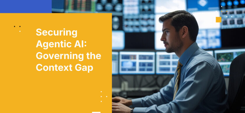 Securing Agentic AI: Governing the Context Gap