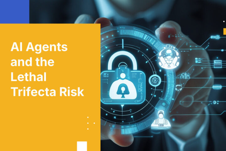 AI Agents and the Lethal Trifecta Risk