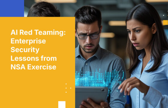 AI Red Teaming: Enterprise Security Lessons from NSA Exercise