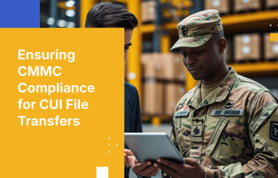 Ensuring CMMC Compliance for CUI File Transfers
