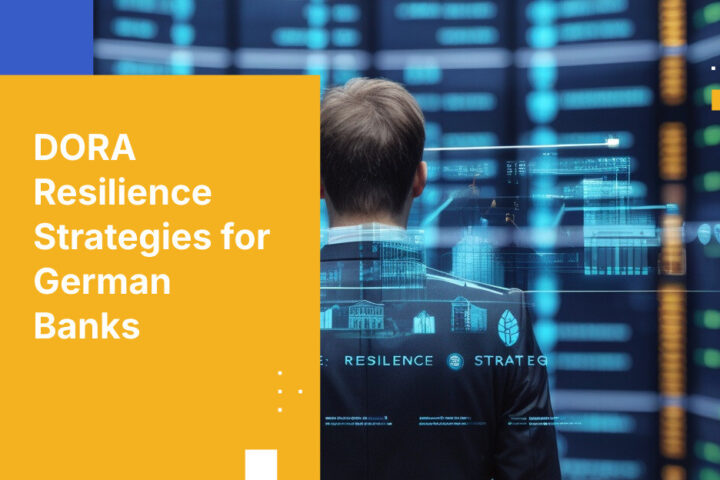 DORA Resilience Strategies for German Banks