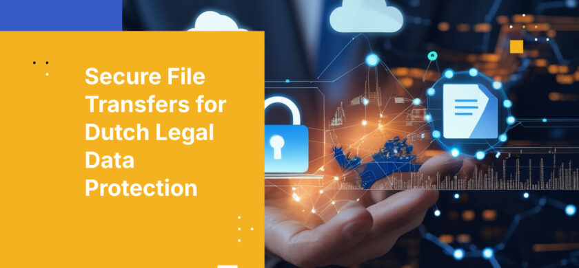 Secure File Transfers for Dutch Legal Data Protection