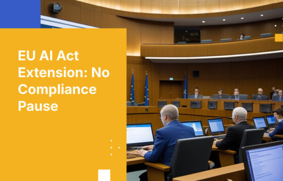 EU AI Act Extension: No Compliance Pause