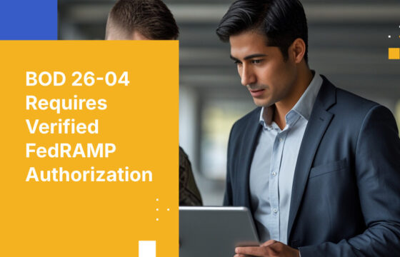 BOD 26-04 Requires Verified FedRAMP Authorization