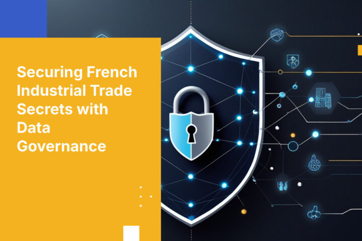 Securing French Industrial Trade Secrets with Data Governance