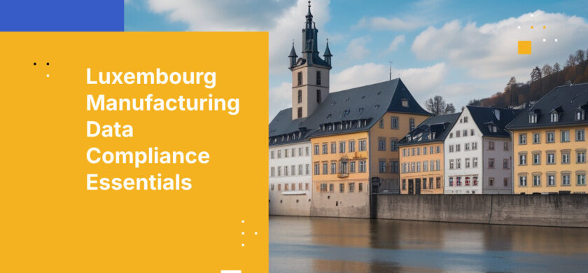 Luxembourg Manufacturing Data Compliance Essentials