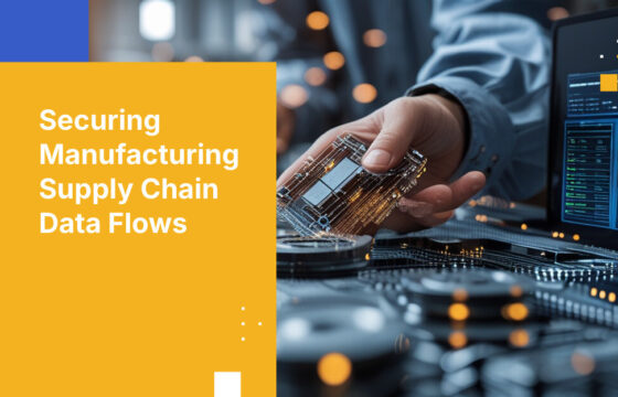 Securing Manufacturing Supply Chain Data Flows
