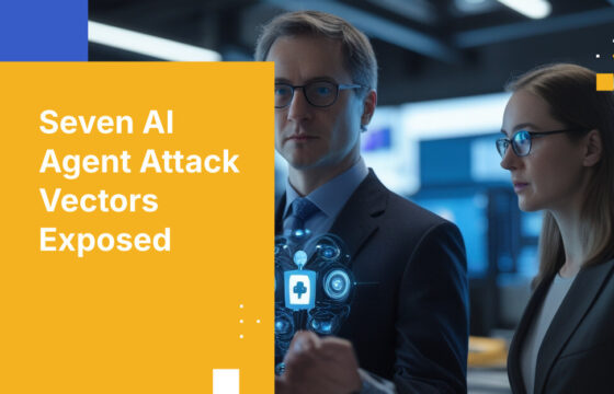 Seven AI Agent Attack Vectors Exposed