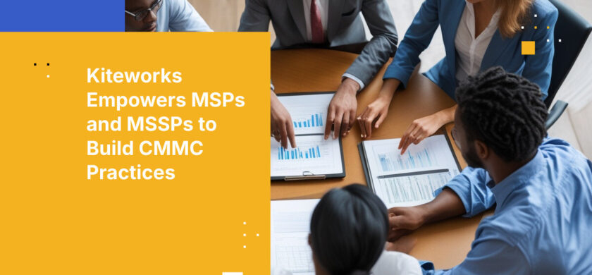 Kiteworks Empowers MSPs and MSSPs to Build CMMC Practices