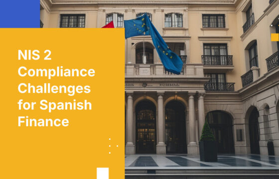 NIS 2 Compliance Challenges for Spanish Finance