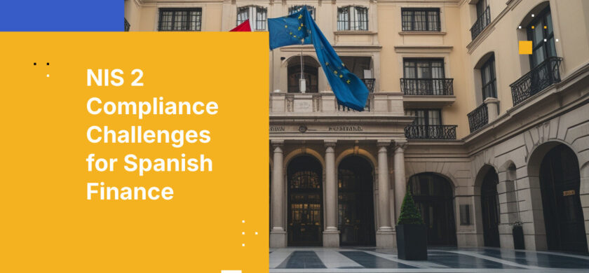 NIS 2 Compliance Challenges for Spanish Finance