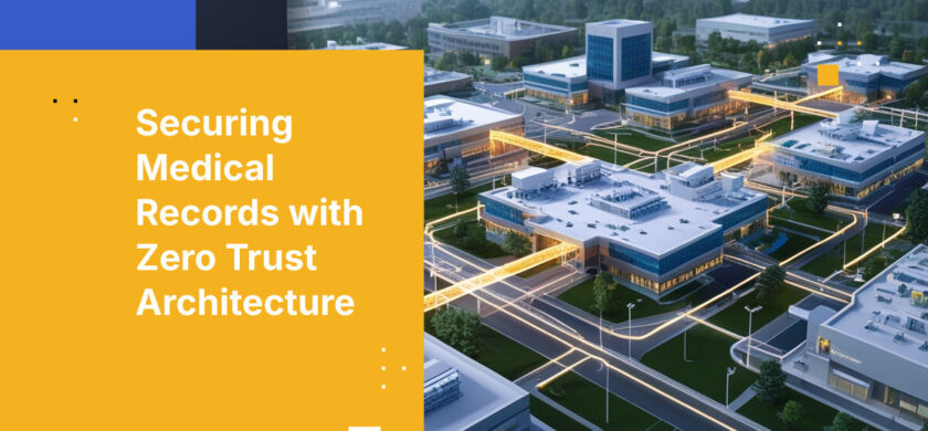 Securing Medical Records with Zero Trust Architecture
