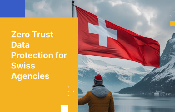 Zero Trust Data Protection for Swiss Agencies