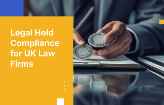 Legal Hold Compliance for UK Law Firms