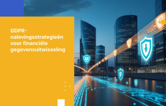 Beste practices voor GDPR-conforme gegevensuitwisseling in de financiële sector<