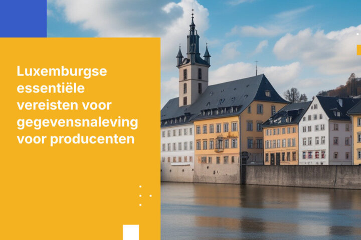 Luxemburgse vereisten voor gegevensbescherming voor producenten: Naleving waarborgen in industriële omgevingen